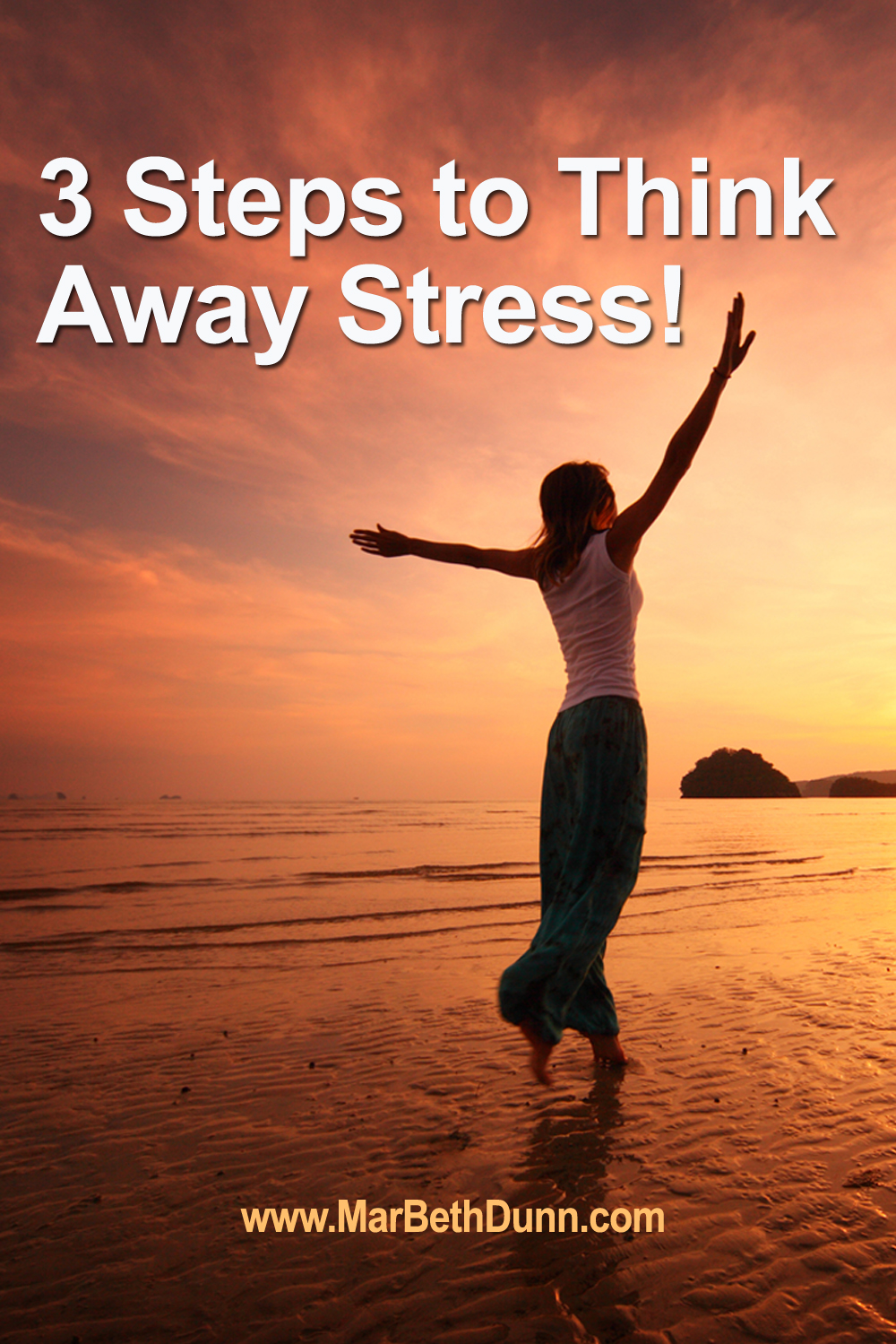 3 Steps to Think Your Stress Away!
